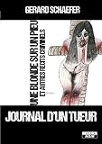 Journal Dun Tueur Une Blonde Sur Un Pieu Et Autres Rcits Criminels Camion Noir