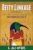 Deity Linkage Manual How To Find Your Gods Goddesses Using Numerology Spiritual Parents Matron Patron Deities How To Setup Altar Prayer Offerings English Edition