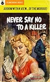 Never Say No to a Killer