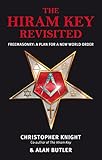 The Hiram Key Revisited Freemasonry A Plan For A New Worldorder English Edition