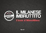 Il Milanese Imbruttito Il Book Di Milanomilano Italian Edition