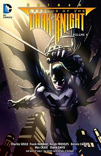 Legends of the Dark Knight, Volume 4 (By: Charles Soule,Mike W. Barr) cover