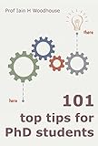 101 Top Tips For Phd Students English Edition