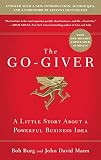 The Gogiver Expanded Edition A Little Story About A Powerful Business Idea Gogiver Book 1