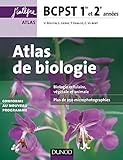 Atlas De Biologie Bcpst 1re Et 2e Ann%C3%A9es : Conforme Au Nouveau Programme (concours Ecoles D'ing%C3%A9nieurs)
