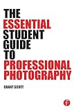 The Essential Student Guide To Professional Photography English Edition