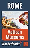 Vatican Museums In Rome A Travel Guide And Tour As With The Best Local Guide Rome Travel Stories Book 2