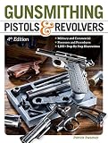 Gunsmithing Pistols Revolvers