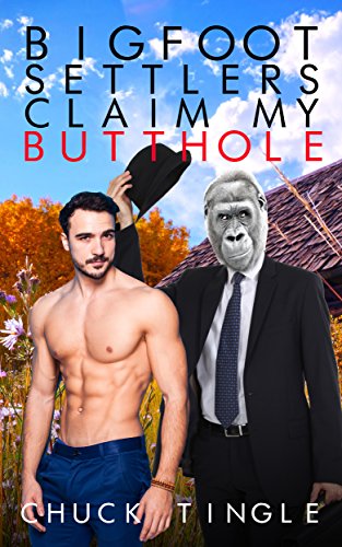 Bigfoot Settlers Claim My Butthole book cover