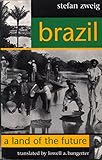 Brazil A Land Of The Future Studies In Austrian Literature Culture And Thought Translation Series English Edition