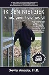 IK BEN NIET ZIEK, Ik heb geen hulp nodig! (Dutch Edition)