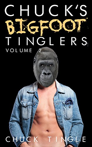 Chuck's Bigfoot Tinglers: Volume 2 book cover