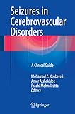 Seizures In Cerebrovascular Disorders A Clinical Guide English Edition