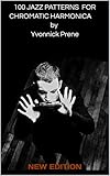 100 Jazz Patterns For Chromatic Harmonica By Yvonnick Prene Audio Examples English Edition