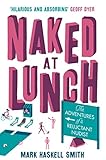 Naked At Lunch The Adventures Of A Reluctant Nudist English Edition