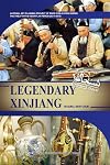 Legendary Xinjiang (Charming Xinjiang Series) (English Edition)