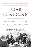 Dear Chairman Boardroom Battles And The Rise Of Shareholder Activism English Edition