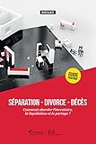 Sparation Divorce Dcs Comment Aborder Linventaire La Liquidation Et Le Partage 