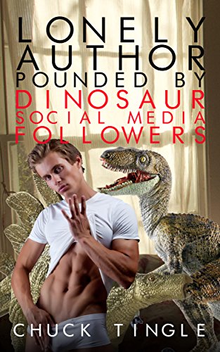 Lonely Author Pounded By Dinosaur Social Media Followers book cover