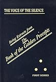 The Voice Of The Silence Being Extracts From The Book Of The Golden Precepts Being Extracts From The Book Of The Golden Precepts First English Edition