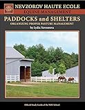 Paddocks And Shelters Organizing Proper Pasture Management Nevzorov Haute Ecole Management English Edition