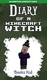Diary Of A Minecraft Witch An Unofficial Minecraft Book Minecraft Diary Books And Wimpy Zombie Tales For Kids 11 English Edition