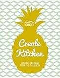 Creole Kitchen Sunshine Flavours From The Caribbean English Edition