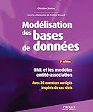 Mod%C3%A9lisation De Bases De Donn%C3%A9es: Uml Et Les Mod%C3%A8les Entit%C3%A9 Association   Avec 30 Exercices Corrig%C3%A9s Inspir%C3%A9s De Cas R%C3%A9els (noire)