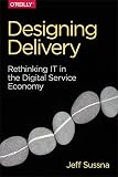 Designing Delivery Rethinking It In The Digital Service Economy English Edition