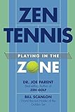 Zen Tennis Playing In The Zone English Edition