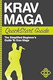 Krav Maga Quickstart Guide The Simplified Beginners Guide To Krav Maga English Edition