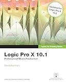 Logic Pro X 101 Apple Pro Training Series Professional Music Production English Edition