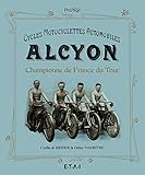 Cycles Motocyclettes Automobiles Alcyon : Championne De France Du Tour
