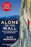 Alone On The Wall Alex Honnold And The Ultimate Limits Of Adventure English Edition