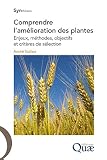 Comprendre Lamlioration Des Plantes Enjeux Mthodes Objectifs Et Critres De Slection Synthses