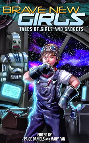 Brave New Girls: Tales of Girls and Gadgets book cover