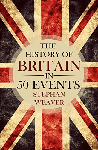 Portada de The History of Britain in 50 Events (Timeline History in 50 Events Book 1)