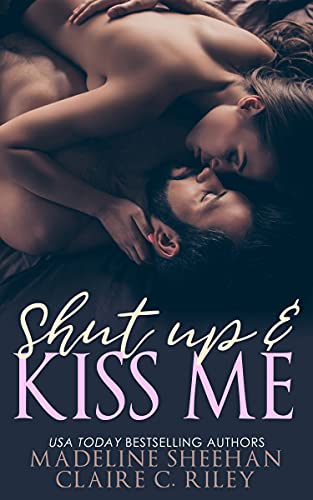 Shut Up and Kiss Me book cover
