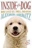 Inside Of A Dog Young Readers Edition What Dogs See Smell And Know English Edition