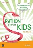Python Pour Les Kids La Programmation Accessible Tous Ds 10 Ans