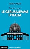 Andare Per Le Gerusalemme Ditalia Ritrovare Litalia Italian Edition