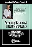 Advancing Excellence In Healthcare Quality 40 Strategies For Improving Patient Outcomes And Providing Safe Highquality Healthcare English Edition
