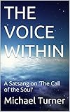The Voice Within A Satsang On The Call Of The Soul English Edition