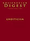 Gnosticism: Digest (Rosicrucian Order AMORC Kindle Editions)