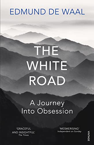 The White Road: Journey Into an Obsession book cover