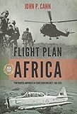 Flight Plan Africa Portuguese Airpower In Counterinsurgency 19611974 Wolverhampton Military Studies Book 4 English Edition