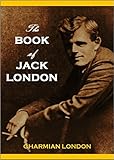 The Book Of Jack London Volumes I Ii 1921 English Edition