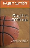 Rhythm Offense Teaching Motion Offense By Counting 123 2nd Edition English Edition