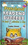 Preschool Reading Success In Just 5 Minutes A Day The Fun Simple Way For Effective Reading Teaching Children To Read English Edition