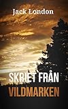 Skriet Frn Vildmarken Swedish Edition